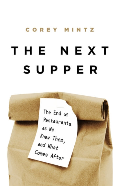 Book cover of: The Next Supper. By: Corey Mintz