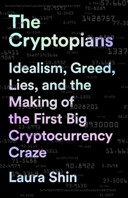 Book cover of: The Cryptopians. By: Laura Shin