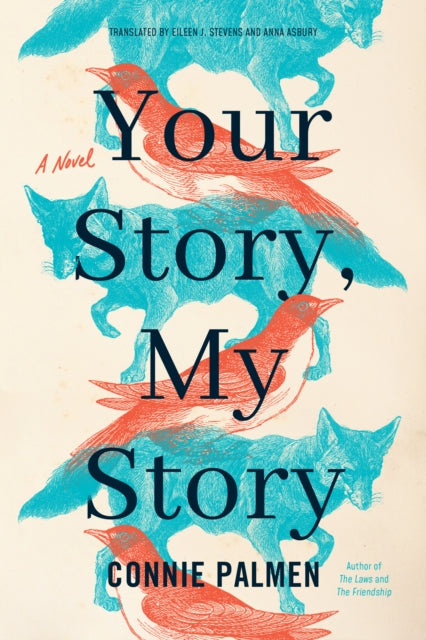 Book cover of: Your Story, My Story. By: Connie Palmen