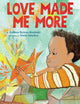 Book cover of: Love Made Me More. By: Colleen Rowan Kosinski