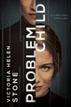 Book cover of: Problem Child. By: Victoria Helen Stone