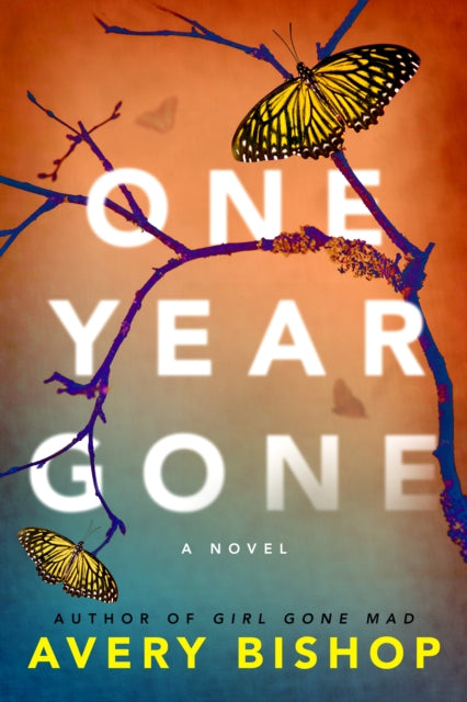 Book cover of: One Year Gone. By: Avery Bishop