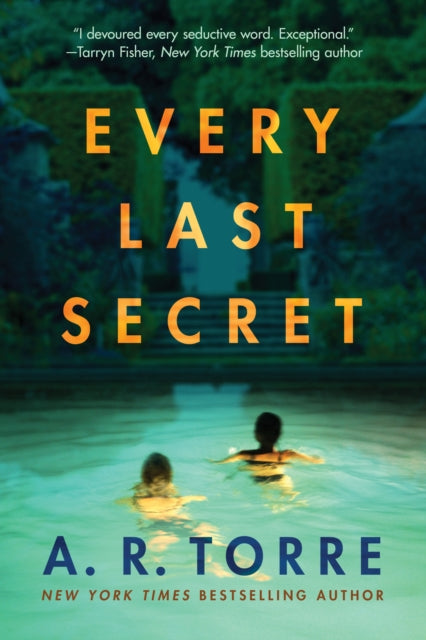 Book cover of: Every Last Secret. By: A. R. Torre