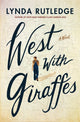 Book cover of: West with Giraffes. By: Lynda Rutledge
