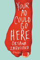 Book cover of: Your Ad Could Go Here. By: O. S. Zabuz͡hko