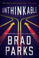 Book cover of: Unthinkable. By: Brad Parks