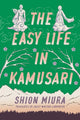 Book cover of: Easy Life in Kamusari. By: Shion Miura