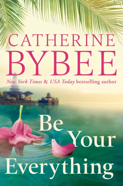Book cover of: Be Your Everything. By: Catherine Bybee