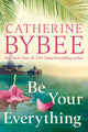 Book cover of: Be Your Everything. By: Catherine Bybee