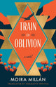 Book cover of: Train to Oblivion. By: Moira Millán