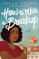 Book cover of: How to Win a Breakup. By: Farah Heron