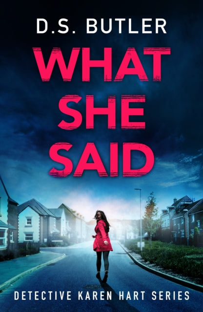 Book cover of: What She Said. By: D. S. Butler