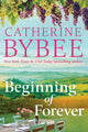 Book cover of: Beginning of Forever. By: Catherine Bybee