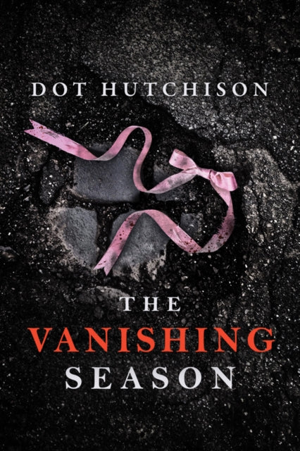 Book cover of: Vanishing Season. By: Dot Hutchison