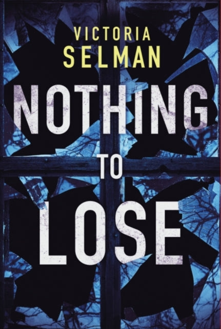 Book cover of: Nothing to Lose. By: Victoria Selman