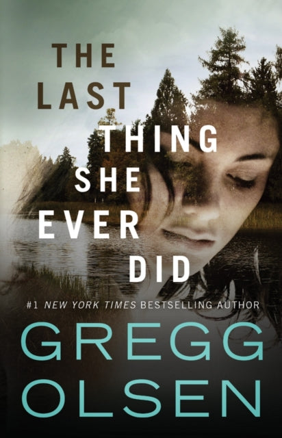 Book cover of: Last Thing She Ever Did. By: Gregg Olsen