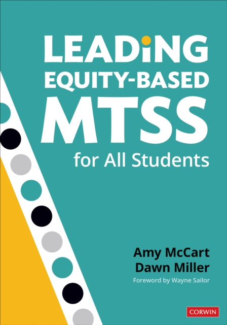 Book cover of: Leading Equity-Based MTSS for All Students. By: Amy McCart