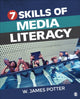 Book cover of: Seven Skills of Media Literacy. By: W. James Potter