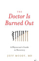 Book cover of: Doctor Is Burned Out. By: Jeff Moody