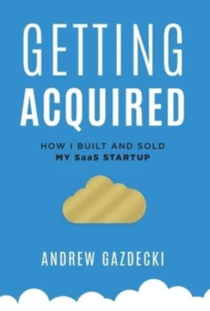 Book cover of: Getting Acquired. By: Andrew Gazdecki