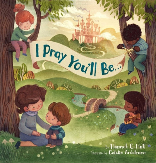 Book cover of: I Pray You'll Be . . .. By: Hannah C. Hall
