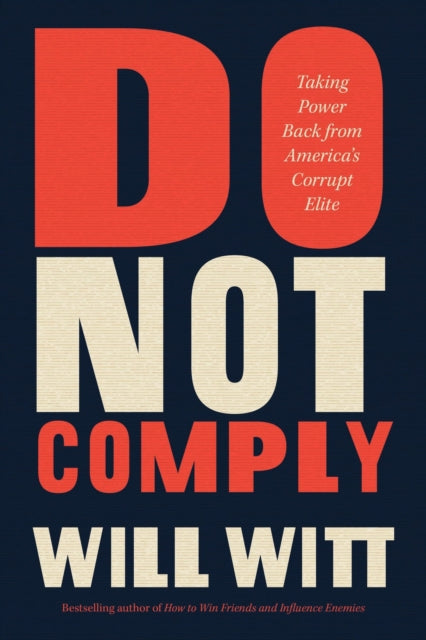 Book cover of: Do Not Comply. By: William Witt