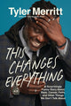 Book cover of: This Changes Everything. By: Tyler Merritt