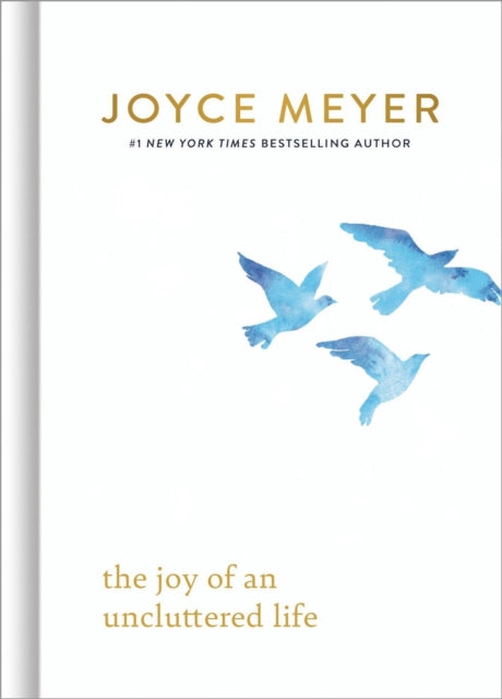 Book cover of: The Joy of an Uncluttered Life. By: Joyce Meyer