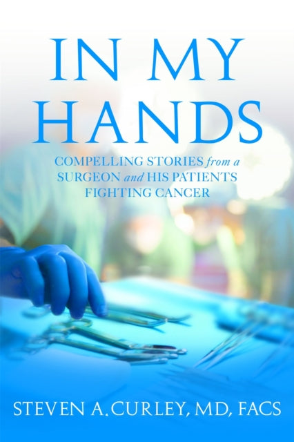 Book cover of: In My Hands. By: Steven A. Curley
