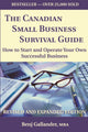 Book cover of: Canadian Small Business Survival Guide. By: Benj Gallander
