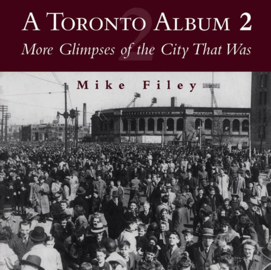 Book cover of: Toronto Album 2. By: Mike Filey