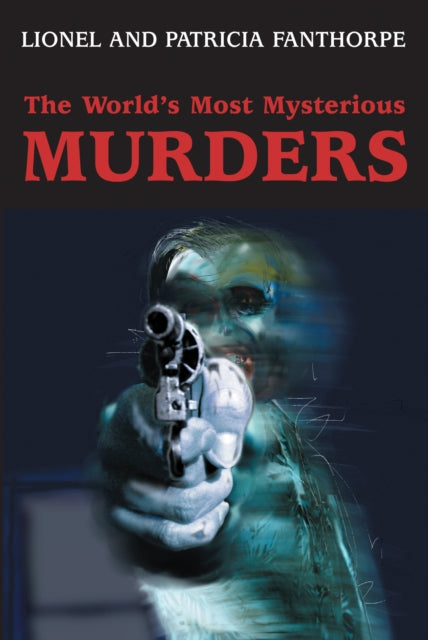 Book cover of: World's Most Mysterious Murders