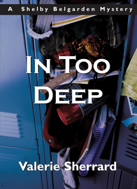 Book cover of: In Too Deep. By: Valerie Sherrard