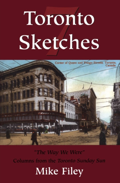Book cover of: Toronto Sketches 7. By: Mike Filey
