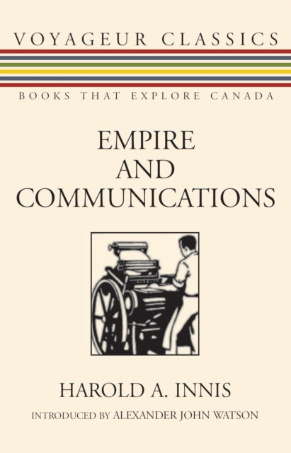 Book cover of: Empire and Communications. By: Harold Adams Innis