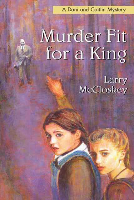 Book cover of: Murder Fit for a King. By: Larry McCloskey