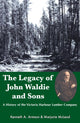 Book cover of: Legacy of John Waldie and Sons. By: Kenneth A. Armson, K. A. Armson