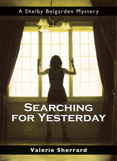 Book cover of: Searching for Yesterday. By: Valerie Sherrard
