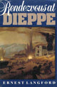 Book cover of: Rendezvous at Dieppe. By: Ernest Langford