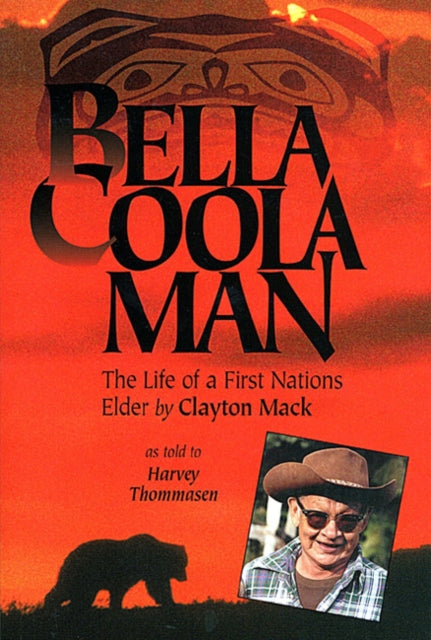 Book cover of: Bella Coola Man. By: Harvey Thommasen