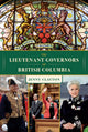 Book cover of: Lieutenant Governors of British Columbia. By: Jenny Clayton