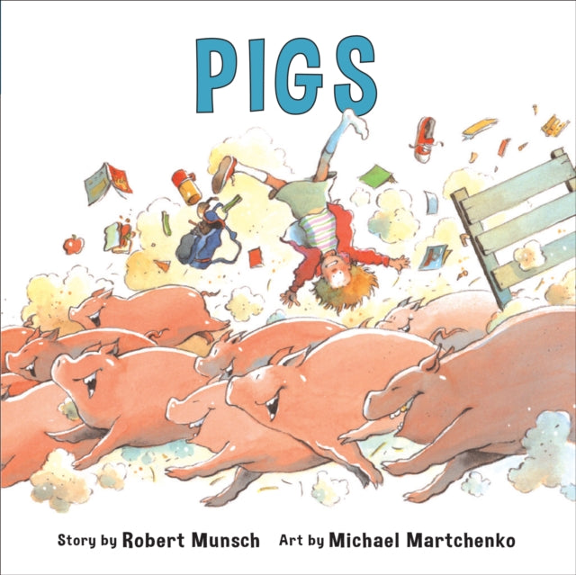 Book cover of: Pigs. By: Robert N Munsch