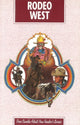 Book cover of: Rodeo West. By: Lone Pine Publishing
