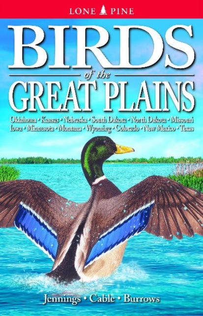 Book cover of: Birds of the Great Plains. By: Bob Jennings