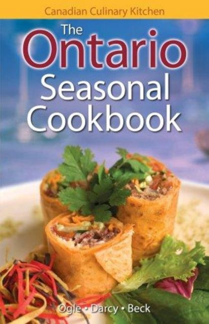 Book cover of: Ontario Seasonal Cookbook, The. By: Jennifer Ogle