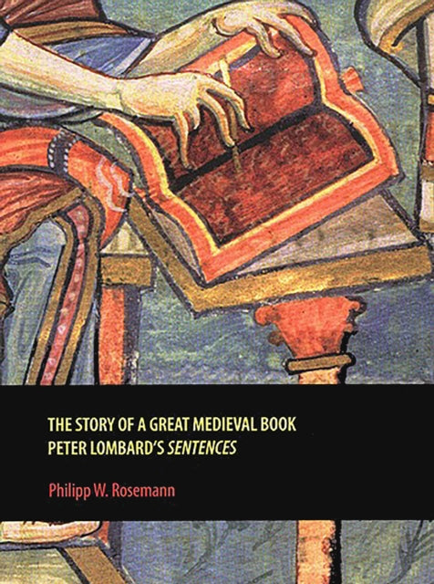 Book cover of: Story of a Great Medieval Book. By: Philipp W. Rosemann