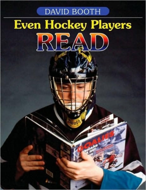 Book cover of: Even Hockey Players Read. By: David W. Booth