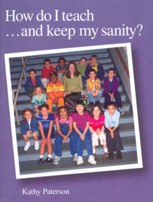 How Do I Teach and Keep My Sanity?