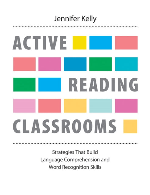 Book cover of: Active Reading Classrooms. By: Jennifer Kelly