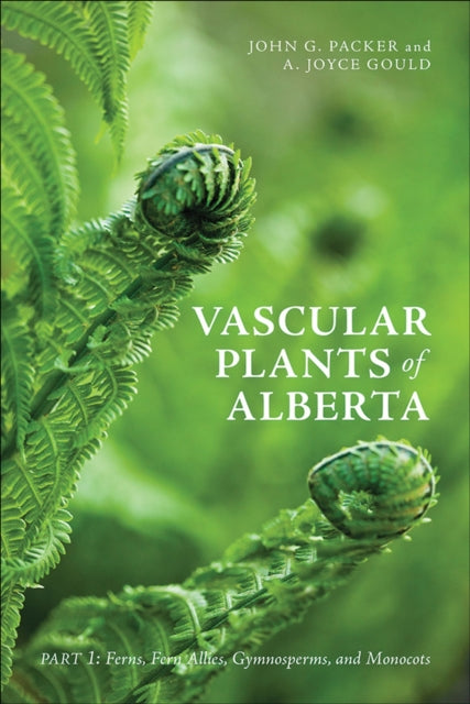 Book cover of: Vascular Plants of Alberta, Part 1. By: John Packer